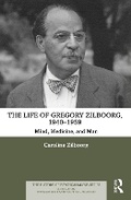 Cover: The Life of Gregory Zilboorg, 1940-1959 - Routledge