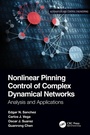 Cover: Nonlinear Pinning Control of Complex Dynamical Networks - CRC Press