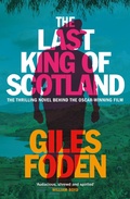 Cover: The Last King of Scotland - Weidenfeld and Nicholson