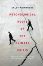 Cover: Psychological Roots of the Climate Crisis - Bloomsbury Academic USA