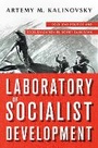 Cover: Laboratory of Socialist Development - Cornell University Press