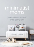 Cover: Minimalist Moms - TMA Press