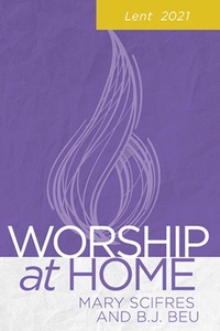 Abbildung von: Worship at Home: Lent 2021 - Abingdon Press