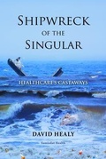 Cover: Shipwreck of the Singular - Samizdat Health Writer's Co-operative Inc,