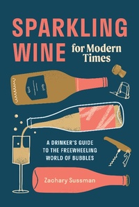 Abbildung von: Sparkling Wine for Modern Times - Ten Speed Press