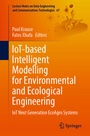 Cover: IoT-based Intelligent Modelling for Environmental and Ecological Engineering - Springer