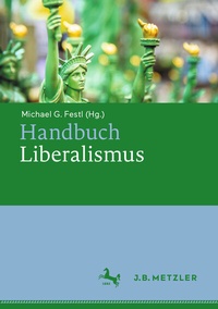 Abbildung von: Handbuch Liberalismus - J.B. Metzler