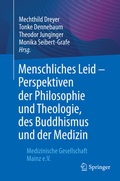 Cover: Menschliches Leid - Perspektiven der Philosophie und Theologie, des Buddhismus und der Medizin - Springer