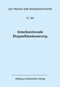 Cover: Die Praxis der Bundessteuern: Teil III EL 61 - Helbing & Lichtenhahn