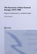 Cover: The Economy of East Central Europe, 1815-1989 - Routledge