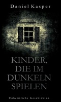Cover: Kinder, die im Dunkeln spielen - tredition
