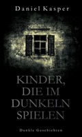 Cover: Kinder, die im Dunkeln spielen - tredition