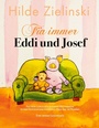 Cover: Für immer Eddi und Josef - BoD - Books on Demand