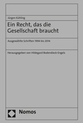 Cover: Ein Recht, das die Gesellschaft braucht - Nomos
