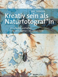 Abbildung von: Kreativ sein als Naturfotograf*in - dpunkt