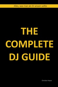 Enlarge image Cover: The Complete DJ Guide - Feiyr