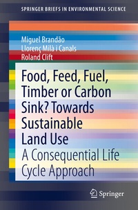 Abbildung von: Food, Feed, Fuel, Timber or Carbon Sink? Towards Sustainable Land Use - Springer