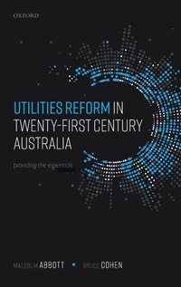 Enlarge image Cover: Utilities Reform in Twenty-First Century Australia - Oxford University Press