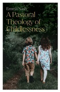 Cover: A Pastoral Theology of Childlessness - SCM Press