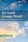 Cover: Do Small Groups Work? - SCM Press