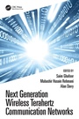 Cover: Next Generation Wireless Terahertz Communication Networks - CRC Press