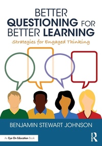 Enlarge image Cover: Better Questioning for Better Learning - Routledge