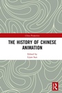 Cover: The History of Chinese Animation - Routledge