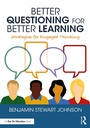 Cover: Better Questioning for Better Learning - Routledge