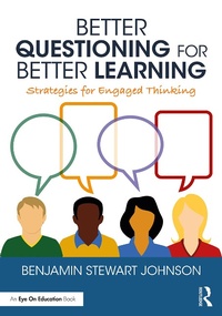 Enlarge image Cover: Better Questioning for Better Learning - Routledge