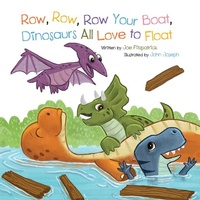 Enlarge image Cover: Row Row Row Your Boat, Dinosaurs All Love to Float - Flowerpot Press