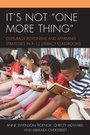 Cover: It's Not "One More Thing" - Rowman & Littlefield Publishers