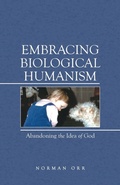 Cover: Embracing Biological Humanism - Archway Publishing