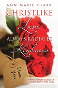 Cover: Christlike Love Always Radiates Kindness - Lulu Publishing Services