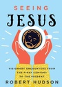 Cover: Seeing Jesus - Broadleaf Books