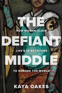 Enlarge image Cover: The Defiant Middle - Broadleaf Books
