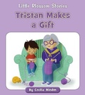Cover: Tristan Makes a Gift - Cherry Blossom Press