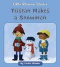 Cover: Tristan Makes a Snowman - Cherry Blossom Press