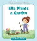 Cover: Ella Plants a Garden - Cherry Blossom Press