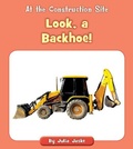 Cover: Look, a Backhoe! - Cherry Blossom Press
