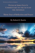 Cover: Peter of John Olivi's Commentary on the Acts of the Apostles - Franciscan Institute Publications
