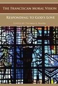 Cover: Franciscan Moral Vision - Franciscan Institute Publications