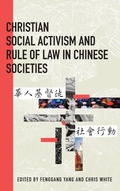 Cover: Christian Social Activism and Rule of Law in Chinese Societies - Lehigh University Press