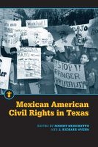 Abbildung von: Mexican American Civil Rights in Texas - Michigan State University Press