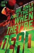 Cover: We Only Find Them When They're Dead #5 - Boom Entertainment