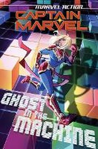 Enlarge image Cover: Marvel Action: Captain Marvel: Ghost in the Machine: Book Three - Idea & Design Works