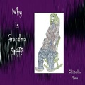 Cover: Why is Grandma Stiff? - Lulu.com