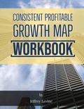 Cover: Consistent Profitable Growth Map 2nd Edition - New Life Clarity Publishing