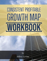 Enlarge image Cover: Consistent Profitable Growth Map 2nd Edition - New Life Clarity Publishing