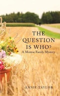 Cover: The Question is Who - Ann M. Taylor
