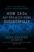 Cover: How CEOs Get Projects Done Successfully - 10-10-10 Publishing